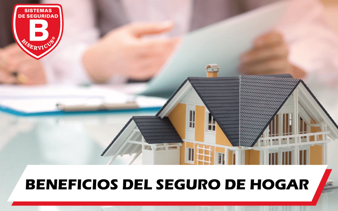 LA IMPORTANCIA DE CONTAR CON UN SEGURO DE HOGAR