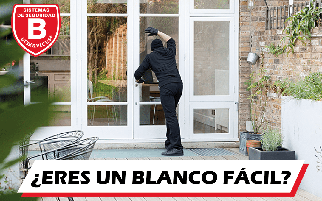 ¿ES TU CASA UN BLANCO FÁCIL?